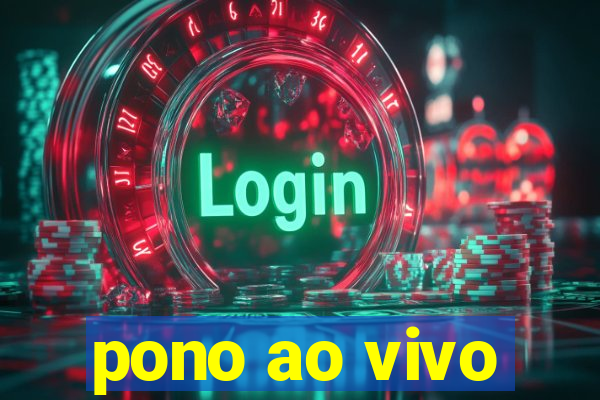 pono ao vivo